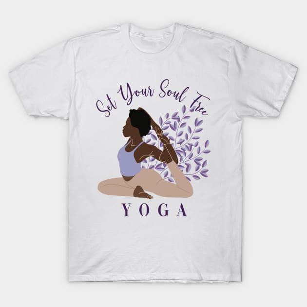 Set Your Soul Free Ashtanga Hatha Asanas Kundalini Yogi Yoga T-Shirt by GraphicsLab